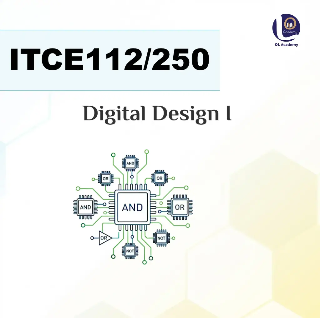 ITCE112,114,250 - Digital Design I (Final Course | دورة النهائي)