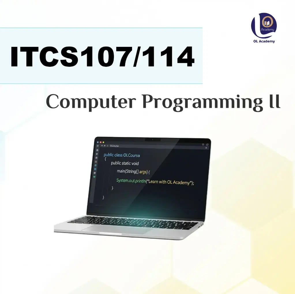 ITCS107/ITCS114 - Computer Programming II (Final Course | دورة النهائي)